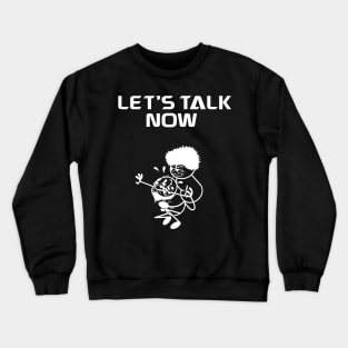 let's talk now in sport fight Crewneck Sweatshirt